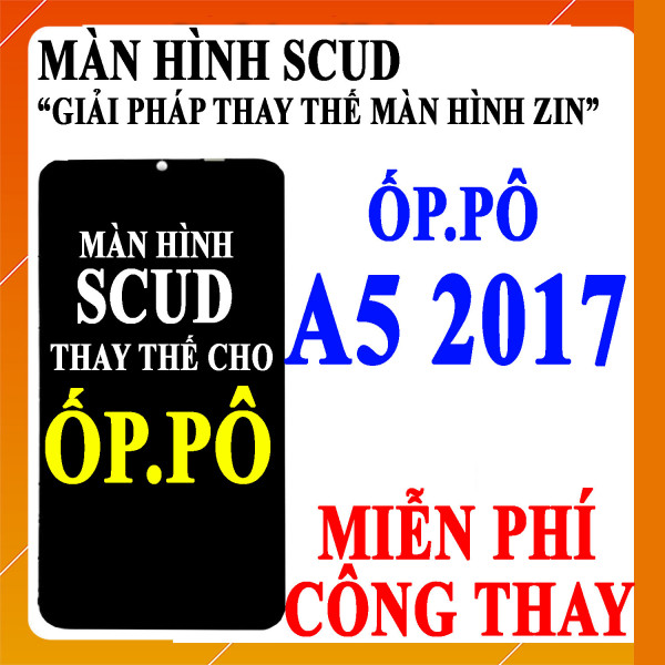 Màn hình Scud cho Oppo A5 2017